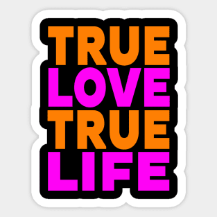 True love true life Sticker